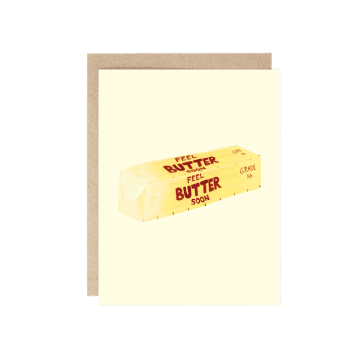 Feel Butter Greeting Card