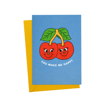 You Make Me Happy Greeting Card